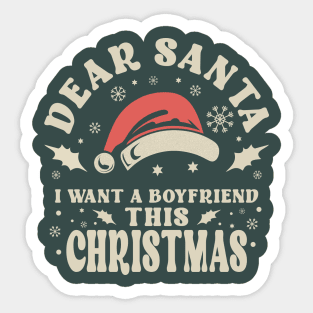 Dear Santa I Want A Boyfriend Christmas Sticker